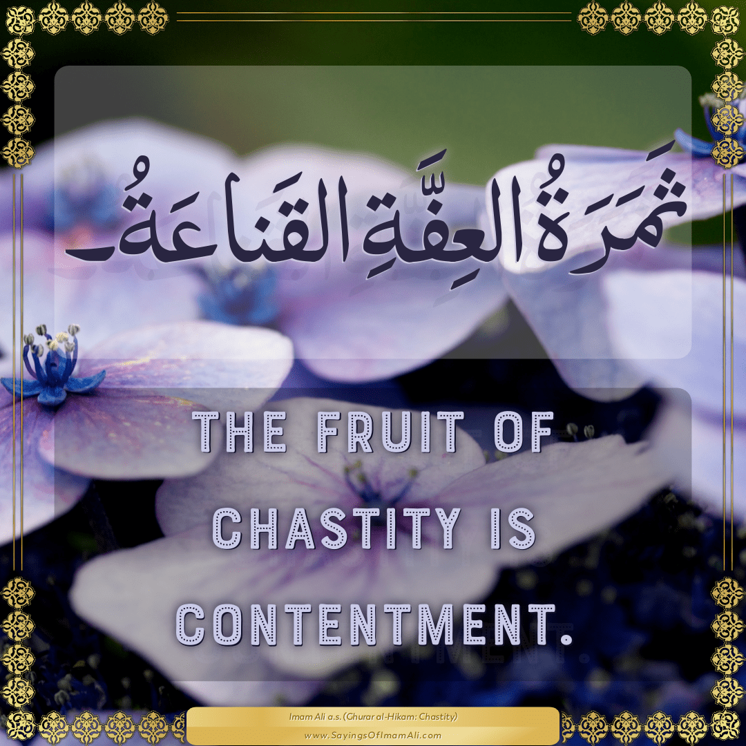 The fruit of chastity is contentment.